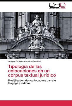 portada Tipología de las colocaciones en un corpus textual jurídico: Modélisation des collocations dans le langage juridique