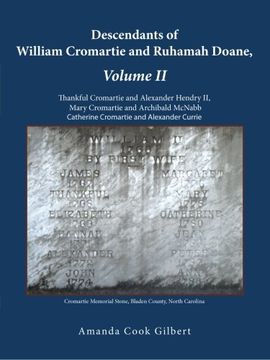 portada Descendants of William Cromartie and Ruhamah Doane: Thankful Cromartie and Alexander Hendry II, Mary Cromartie and Archibald McNabb, Catherine Cromart: Volume 2