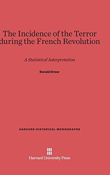 portada The Incidence of the Terror During the French Revolution (Harvard Historical Monographs) (in English)