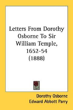 portada letters from dorothy osborne to sir william temple, 1652-54 (1888) (en Inglés)