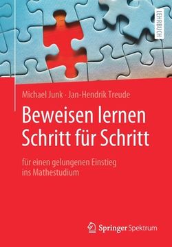 portada Beweisen Lernen Schritt Für Schritt: Für Einen Gelungenen Einstieg Ins Mathestudium (en Alemán)