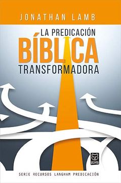 portada La Predicacion Biblica Transformadora