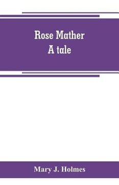 portada Rose Mather: a tale (en Inglés)
