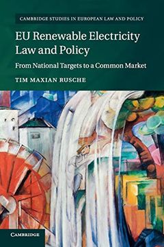 portada Eu Renewable Electricity law and Policy: From National Targets to a Common Market (Cambridge Studies in European law and Policy) (en Inglés)