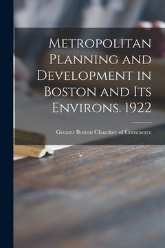 portada Metropolitan Planning and Development in Boston and Its Environs. 1922 (en Inglés)