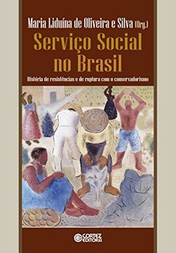 portada Servio Social no Brasil: Historia de Resistencias e de Ruptura Com o Conservadorismo