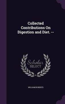 portada Collected Contributions On Digestion and Diet. -- (en Inglés)