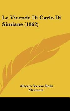 portada Le Vicende Di Carlo Di Simiane (1862) (en Italiano)