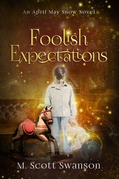 portada Foolish Expectations; April May Snow Novel #5: A Southern Paranormal Women's Fiction (en Inglés)