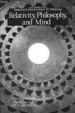 portada Relativity, Philosophy & Mind: Relativity, Philosophy and Mind v. 13 (The Nots of Paul Brunton, vol 13) 