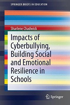 portada Impacts of Cyberbullying, Building Social and Emotional Resilience in Schools (Springerbriefs in Education) (en Inglés)