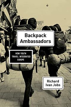 portada Backpack Ambassadors: How Youth Travel Integrated Europe (en Inglés)