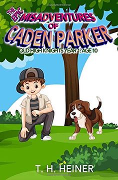 portada Old High Knights Year 1: Age 10 (The Epic Misadventures of Caden Parker) (en Inglés)