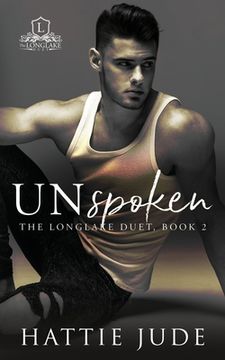 portada Unspoken: The Longlake Duet, Book 2 (in English)