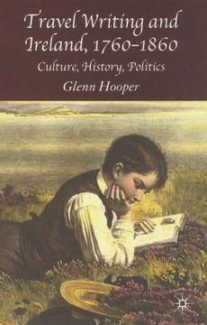 portada Travel Writing and Ireland, 1760-1860: Culture, History, Politics