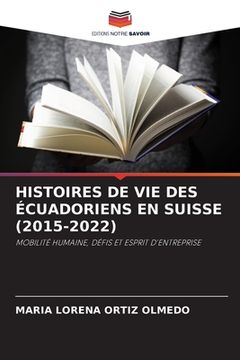 portada Histoires de Vie Des Écuadoriens En Suisse (2015-2022) (en Francés)