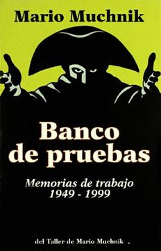 portada Banco de Pruebas: Memorias de Trabajo, 1949-1999 (in Spanish)