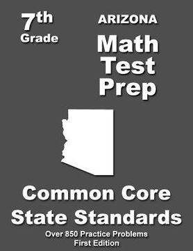 portada Arizona 7th Grade Math Test Prep: Common Core Learning Standards (en Inglés)