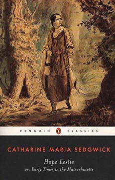 portada Hope Leslie; Or Early Times in the Massachusetts: Or Early Times in Massachusetts (Penguin Classics s. ) (en Inglés)