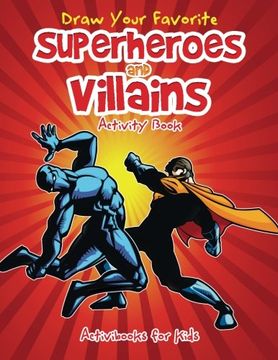 portada Draw Your Favorite Superheroes and Villains Activity Book