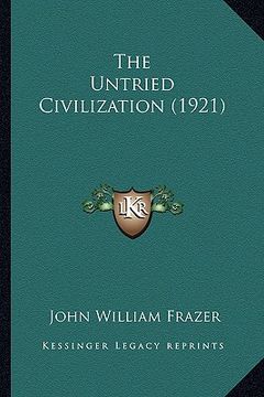 portada the untried civilization (1921) (in English)