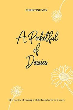 portada A Pocketful of Daisies: The Poetry of Raising a Child From Birth to 7 Years (in English)