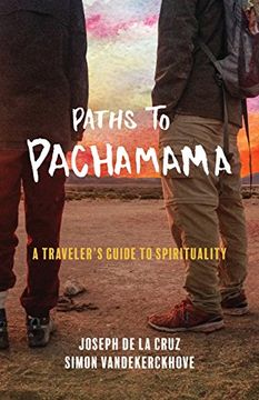 portada Paths to Pachamama: A Traveler's Guide to Spirituality