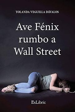 portada Ave Fénix Rumbo a Wall Street (in Spanish)