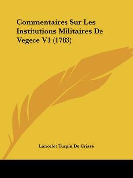 portada commentaires sur les institutions militaires de vegece v1 (1783) (en Inglés)