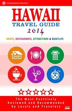 portada Hawaii Travel Guide 2014: Shops, Restaurants, Attractions & Nightlife in Hawaii (City Travel Guide 2014) (en Inglés)