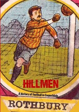 portada Hillmen: A history of football in Coquetdale (en Inglés)