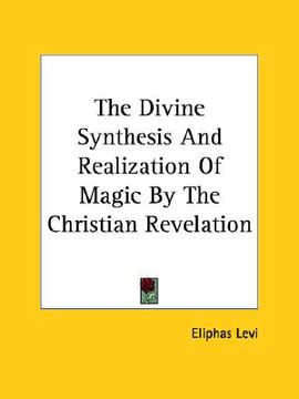 portada the divine synthesis and realization of magic by the christian revelation (in English)