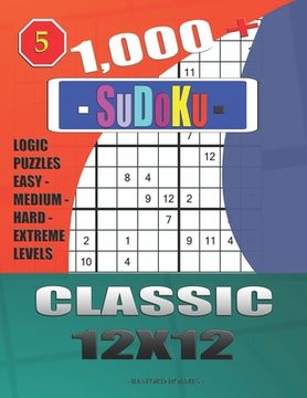 portada 1,000 + Sudoku Classic 12x12: Logic puzzles easy - medium - hard - extreme levels (en Inglés)