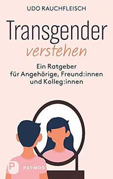 portada Transgender Verstehen: Ein Ratgeber für Angehörige, Freund: Innen und Kolleg: Innen (en Alemán)