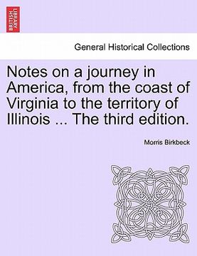 portada notes on a journey in america, from the coast of virginia to the territory of illinois ... the fourth edition. (in English)
