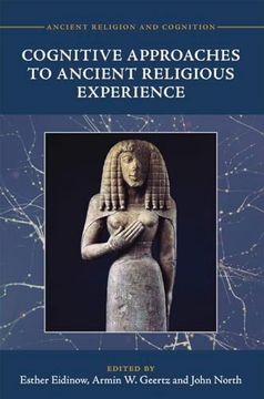 portada Cognitive Approaches to Ancient Religious Experience (Ancient Religion and Cognition) (en Inglés)