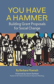 portada You Have a Hammer: Building Grant Proposals for Social Change (in English)