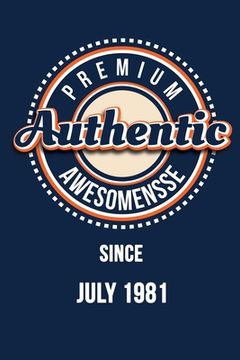 portada Premium Authentic Awesomensse Since JULY 1981: Funny quote Birthday gift, Blue cool design 6 x 9 with 120 pages Soft Matte Cover (in English)