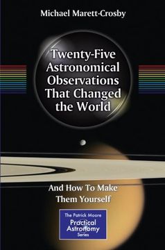 portada Twenty-Five Astronomical Observations That Changed the World: And How To Make Them Yourself (The Patrick Moore Practical Astronomy Series)
