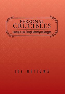 portada Personal Crucibles: Learning to Lead Through Adversity and Struggles