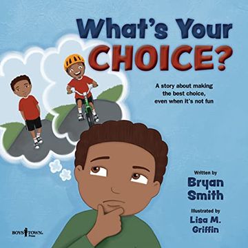 portada Whats Your Choice: A Story About Making the Best Choice, Even When It'S not fun (en Inglés)