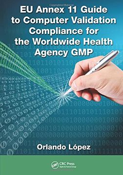 portada EU Annex 11 Guide to Computer Validation Compliance for the Worldwide Health Agency GMP (en Inglés)