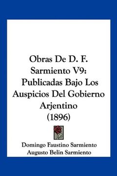 portada Obras de d. F. Sarmiento v9: Publicadas Bajo los Auspicios del Gobierno Arjentino (1896)
