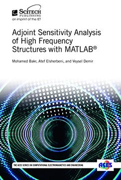 portada Adjoint Sensitivity Analysis of High Frequency Structures With Matlab® (Electromagnetics and Radar) 
