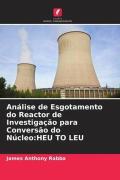 portada Análise de Esgotamento do Reactor de Investigação Para Conversão do Núcleo: Heu to leu (in Portuguese)