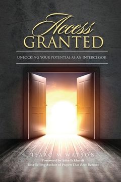 portada Access Granted: Unlocking Your Potential As An Intercessor