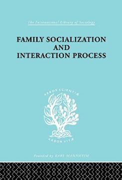 portada Family: Socialization and Interaction Process (International Library of Sociology) (in English)