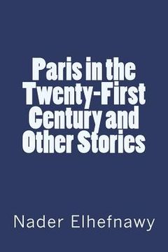 portada Paris in the Twenty-First Century and Other Stories (in English)