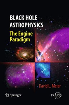 portada Black Hole Astrophysics: The Engine Paradigm (Springer Praxis Books) (en Inglés)