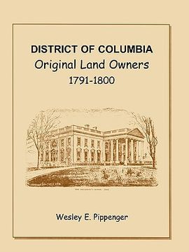 portada district of columbia: original land owners, 1791-1800 (en Inglés)